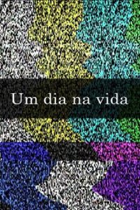 Um Dia na Vida poster