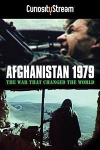 Afghanistan 1979 : La guerre qui a changé le monde poster