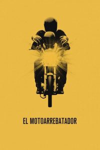 El motoarrebatador poster