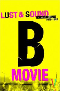 B级片：西柏林的欲望与声音1979-1989 poster