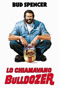 Lo chiamavano Bulldozer poster