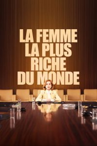 La Femme la plus riche du monde poster