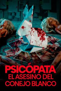 Psicópata: El Asesino del Conejo Blanco poster
