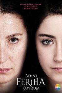 Adını Feriha Koydum poster