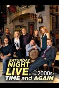 Saturday Night Live in the 2000s: Time and Again poster