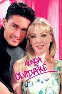 NUNCA TE OLVIDARE poster