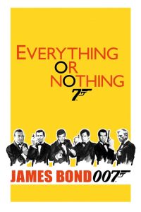 一切或一无所有：007不为人知的故事 poster