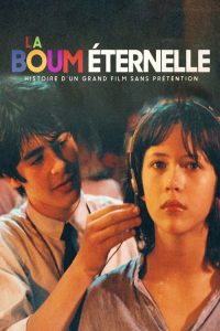 La Boum éternelle : Histoire d'un grand film sans prétention poster