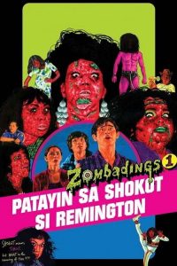 Zombadings 1: Patayin sa Shokot si Remington poster