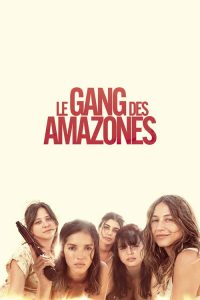Le Gang des Amazones poster