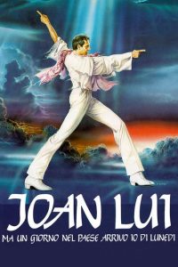 Joan Lui - ma un giorno nel paese arrivo io di lunedì poster