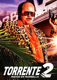 Torrente 2: Misión en Marbella poster