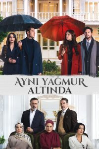 Aynı Yağmur Altında poster