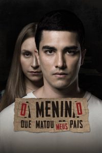 O Menino Que Matou Meus Pais poster