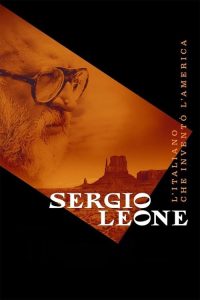 Sergio Leone - L'italiano che inventò l'America poster