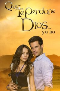 Que te Perdone Dios... Yo No poster