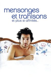 Mensonges et trahisons et plus si affinités… poster