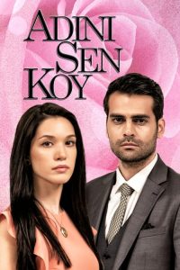 Adını Sen Koy poster