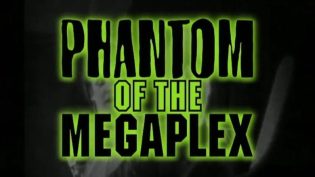Phantom of the Megaplex photo